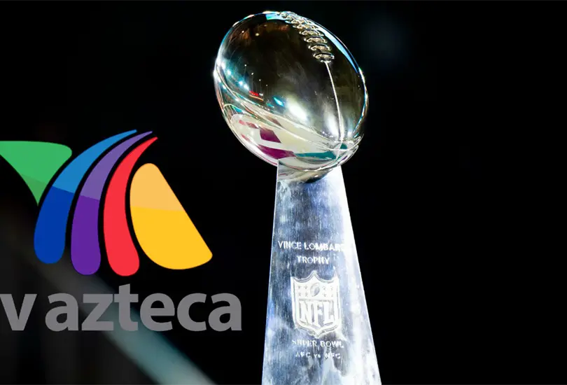 TV Azteca transmitir&aacute; el Super Bowl LV