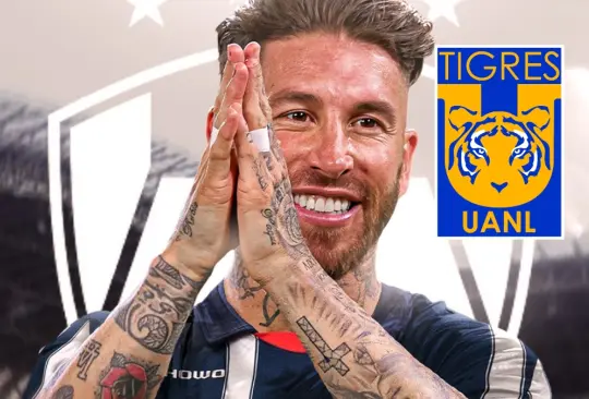 En Rayados deberán agradecer a Tigres por su ayuda para fichar a Sergio Ramos