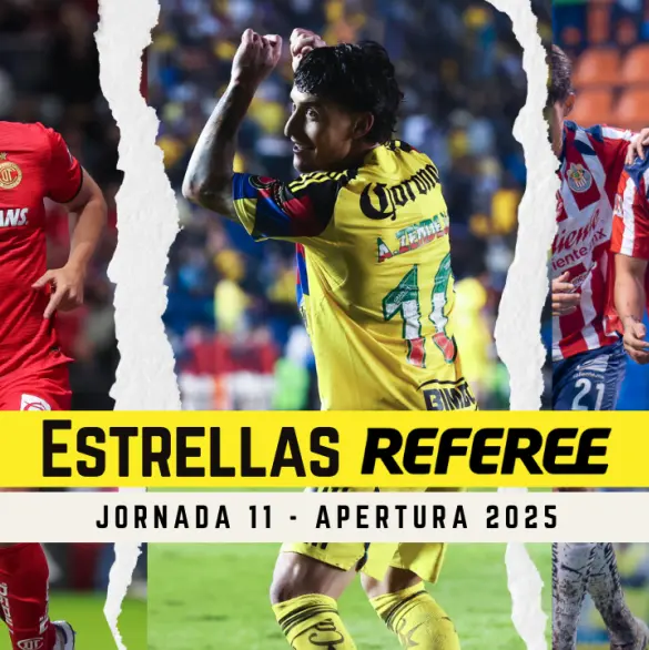 Las Estrellas Referee de la Jornada 11 del Apertura 2025