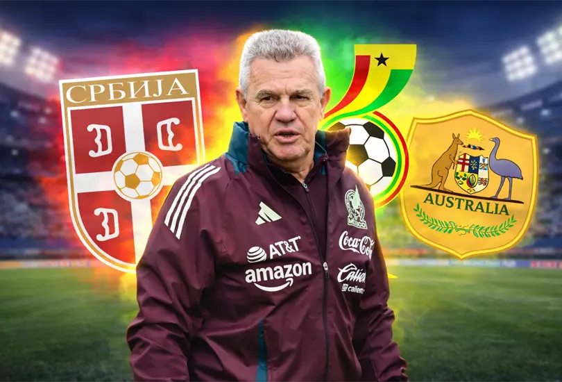 Australia, Ghana y Serbia, los retos finales del Tri previo al Mundial