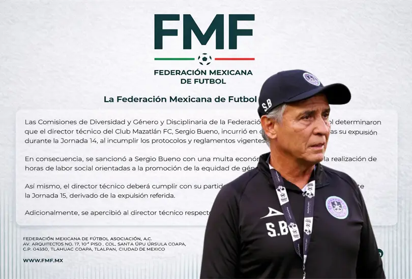 La FMF anunci&oacute; sanci&oacute;n contra Sergio Bueno, t&eacute;cnico de Mazatl&aacute;n FC, tras su expulsi&oacute;n en la Jornada 14.