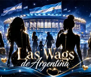 Ellas tambi&eacute;n juegan: WAGs de Argentina en el Mundial 2026